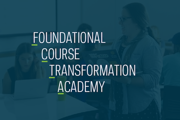 a graphic that says "Foundational Course Transformation Academy" with the first letter of each word underlined.